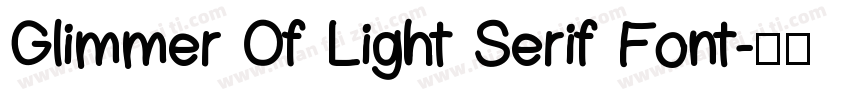 Glimmer Of Light Serif Font字体转换